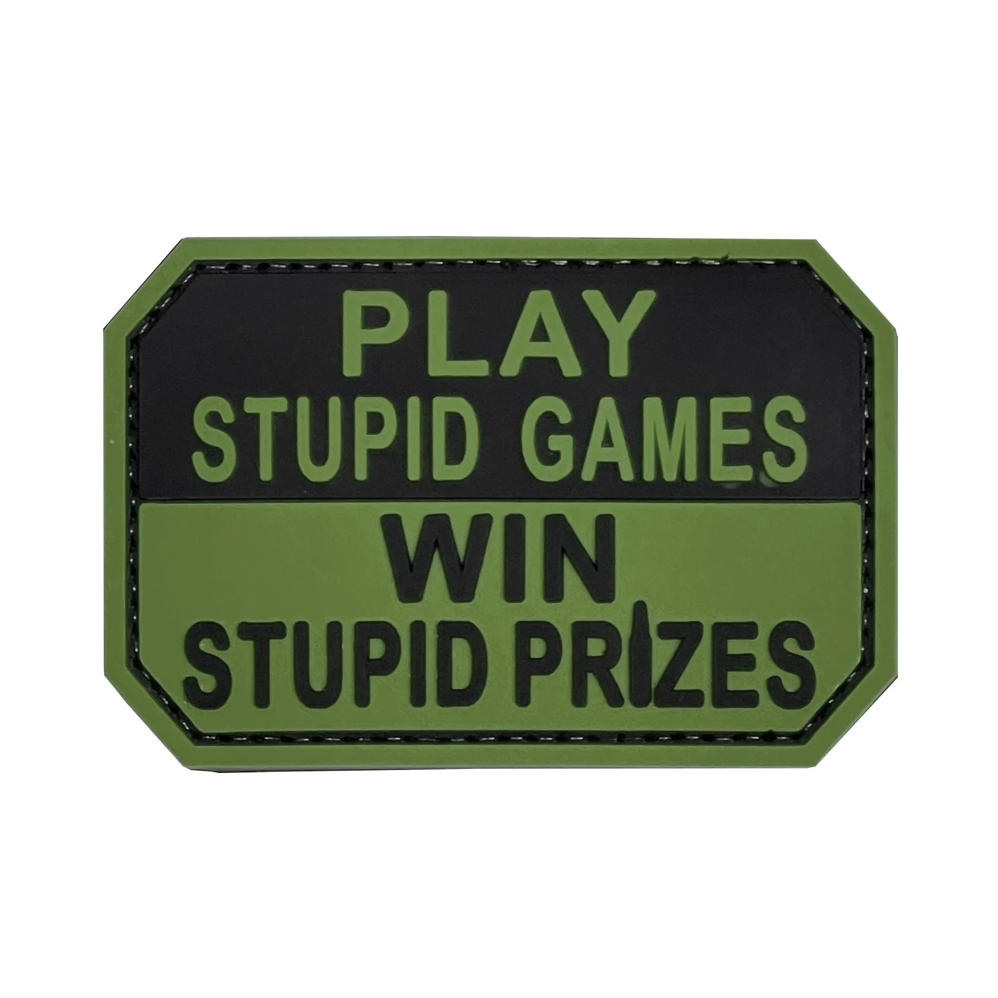 Play Stupid Games Win Stupid Prizes Patch Green