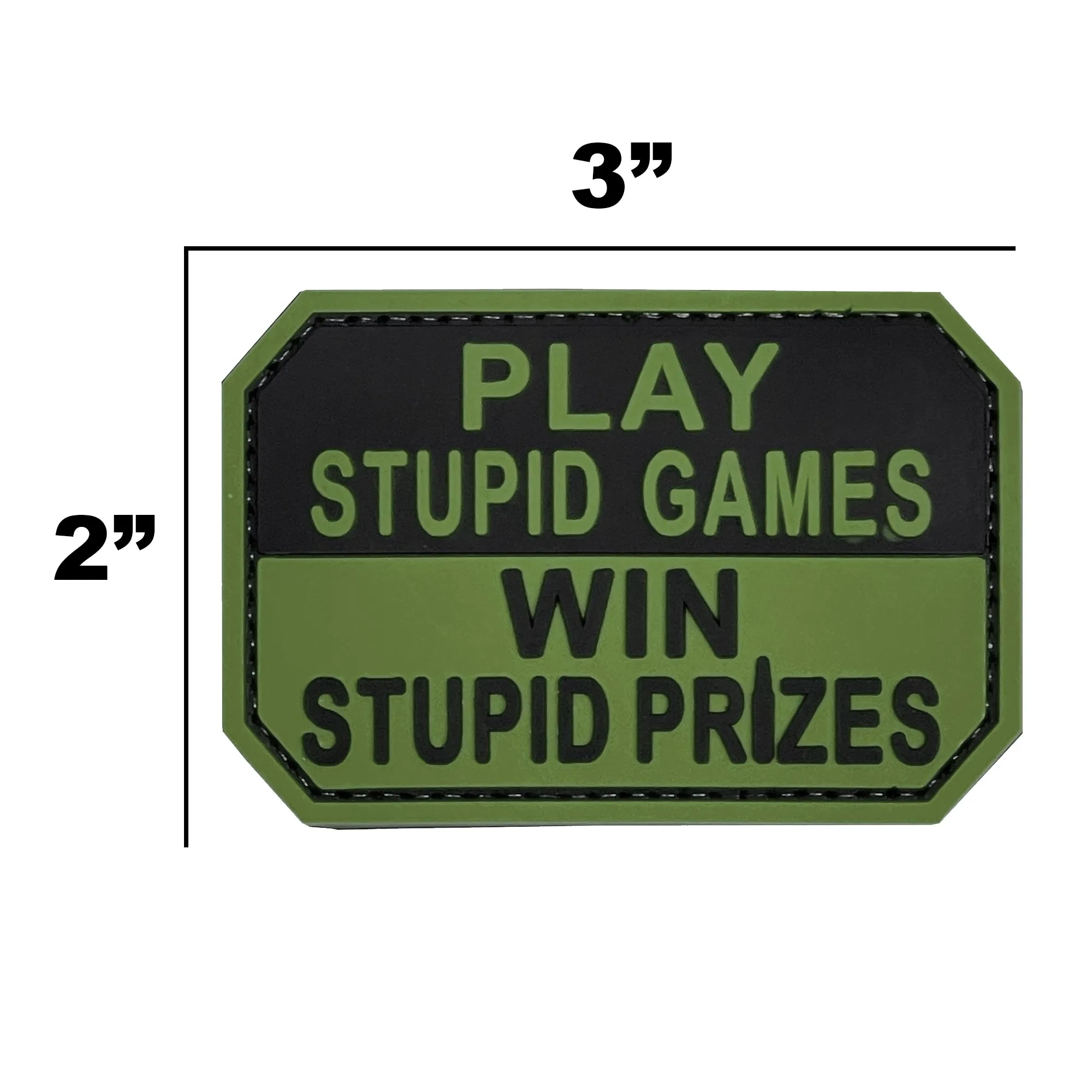 Play Stupid Games Win Stupid Prizes Patch Green